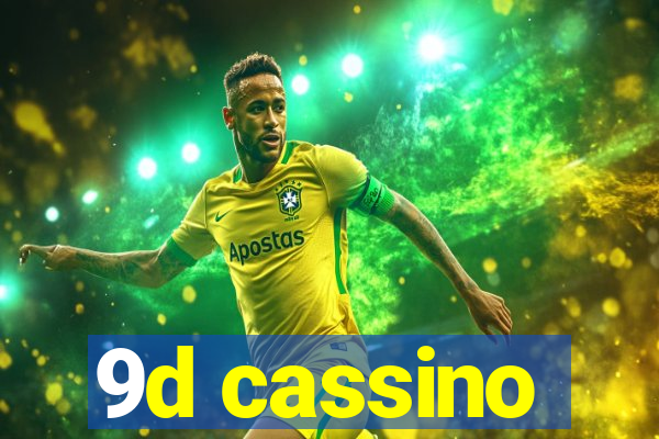 9d cassino